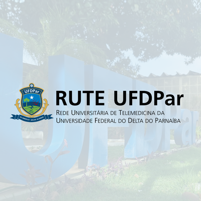 Lançamento da Rede Universitária de Telemedicina da Universidade Federal do Delta do Parnaiba (RUTE UFDPar)