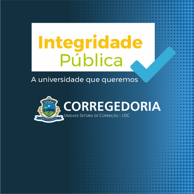 UFDPar lança campanha institucional sobre Integridade Pública e prevenção de infrações disciplinares
