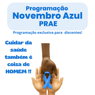 PRAE promove programação especial de cuidado à saúde integral do homem durante o mês de novembro