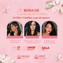 !RODA DE CONVERSA - Ser Mãe e Trabalhar.jpg